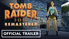 Tomb Raider I-III Remastered Official Game Trailer